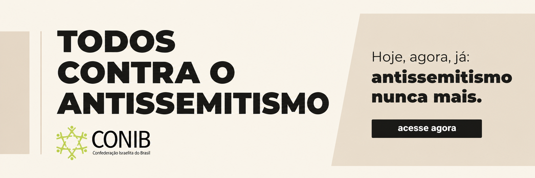 Todos contra o antissemitismo. Hoje, agora, já: antissemitismo nunca mais. Acesse agora.